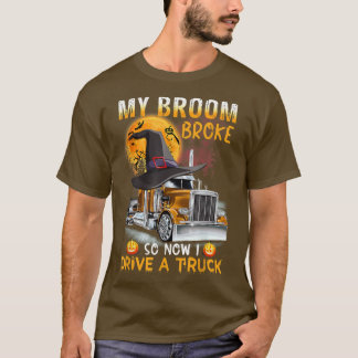 T-shirt Mon Broom Brosse Donc Maintenant Je Conduis Un Cam