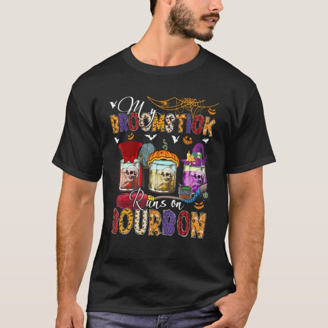 T-shirt Mon Broomstick Fonctionne Sur Bourbon Trois Horreu (Devant)