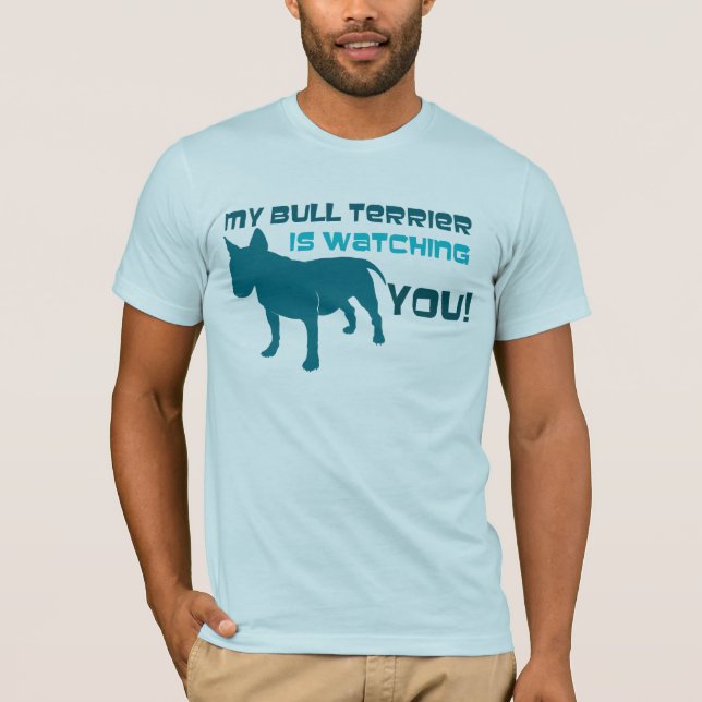 T-shirt Mon bull-terrier vous observe (Devant)