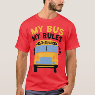 T-shirt Mon bus Mes règles Pilote de bus scolaire 1