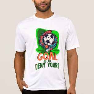 T-shirt Mon but est de dénigrer le vôtre, joueur de footba