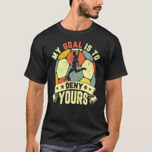 T-shirt Mon But Est De Refuser Le Vôtre - Football
