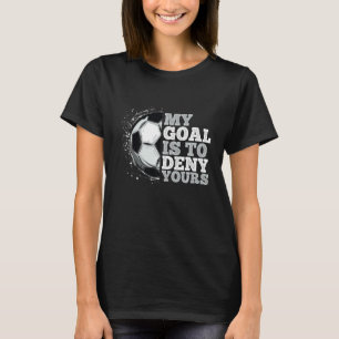 T-shirt Mon But Est De Refuser Votre Football Aime Le Foot