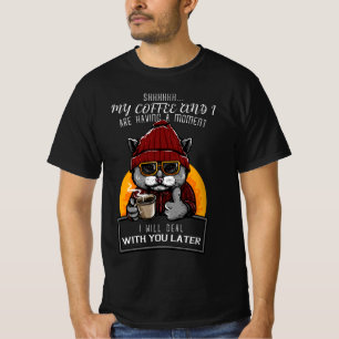 T-shirt Mon café et moi avons un moment que je vais trait