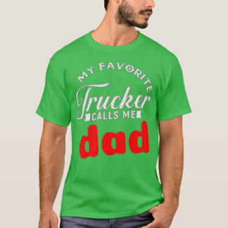 T-shirt Mon camionneur favori m'appelle papa mon peuple pr