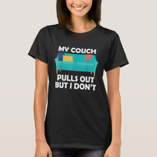T-shirt Mon canapé se déplie mais je ne T Drôle de célibat