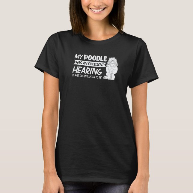 T-shirt Mon Caniche a une excellente audition Chien Canich (Devant)