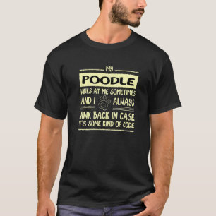 T-shirt Mon Caniche Me Fait Un Clin D'œil Parfois Jouet Ca
