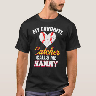 T-shirt Mon Catcher Favori M'Appelle Nanny Catcher Basebal