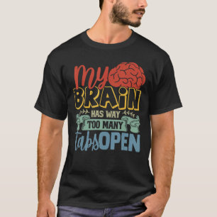T-shirt Mon Cerveau A Beaucoup Trop De Tabulations Ouvert
