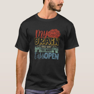 T-shirt Mon Cerveau A Beaucoup Trop D'Onglets Open Premium