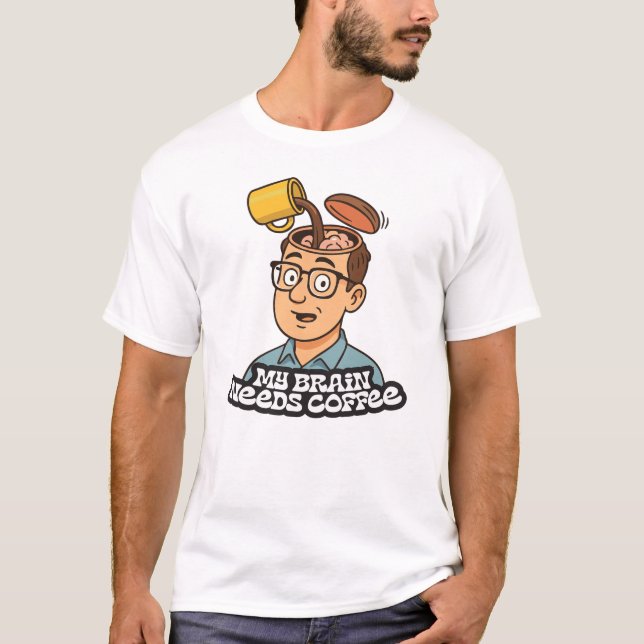 T-shirt Mon Cerveau A Besoin D'Un Débordement De Café (Devant)