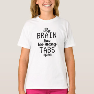 T-shirt Mon Cerveau A Trop De Tabulations Ouvrir Drôle