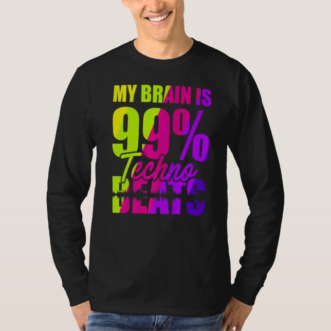 T-shirt Mon Cerveau Est 99 Beats Techno (Devant)