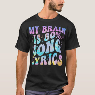 T-shirt Mon cerveau est à 80 pour cent de paroles de chans