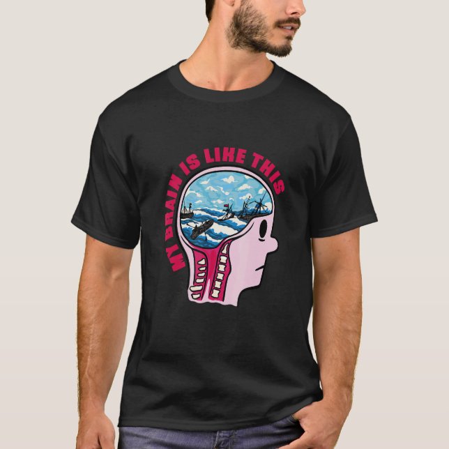 T-shirt Mon Cerveau Est Comme Cette Mer (Devant)