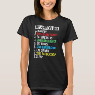 T-shirt Mon chanteuse de jour parfaite Barbershop Vocal Si