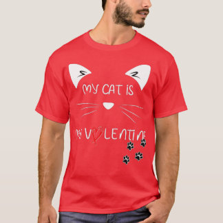T-shirt Mon Chat Est Mon Valentine Kitten Lover Coeur Vale