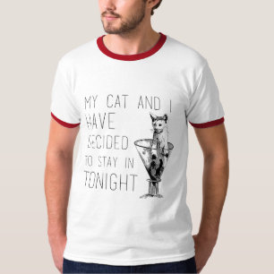 T-shirt Mon chat et moi ont décidé de rester dedans -