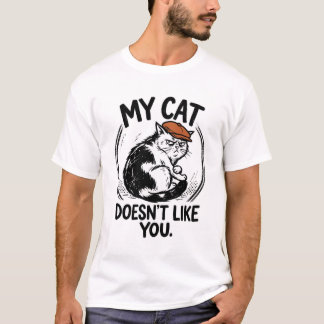 T-shirt Mon chat ne vous aime pas Chapeau Plat Chat