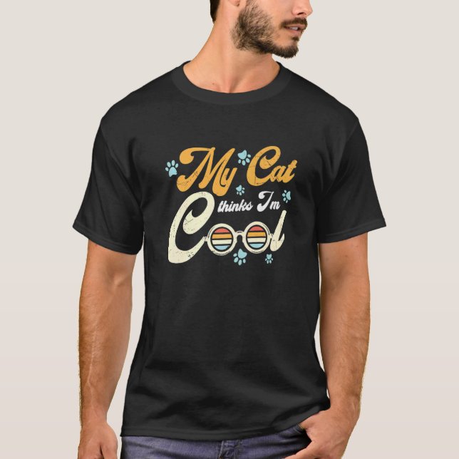 T-shirt Mon chat pense que je suis cool  Chats  1 (Devant)
