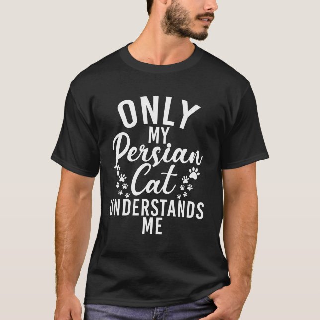 T-shirt Mon Chat Persan Me Comprend Chat Persan (Devant)
