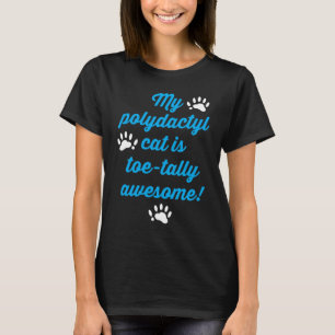 T-shirt Mon chat polydactyle est totalement génial des ort
