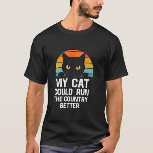 T-shirt Mon chat pourrait mieux diriger le pays Mème drôle