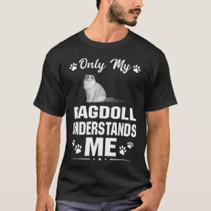 T-shirt Mon chat Ragdoll Me Comprend Le Don D'Amour
