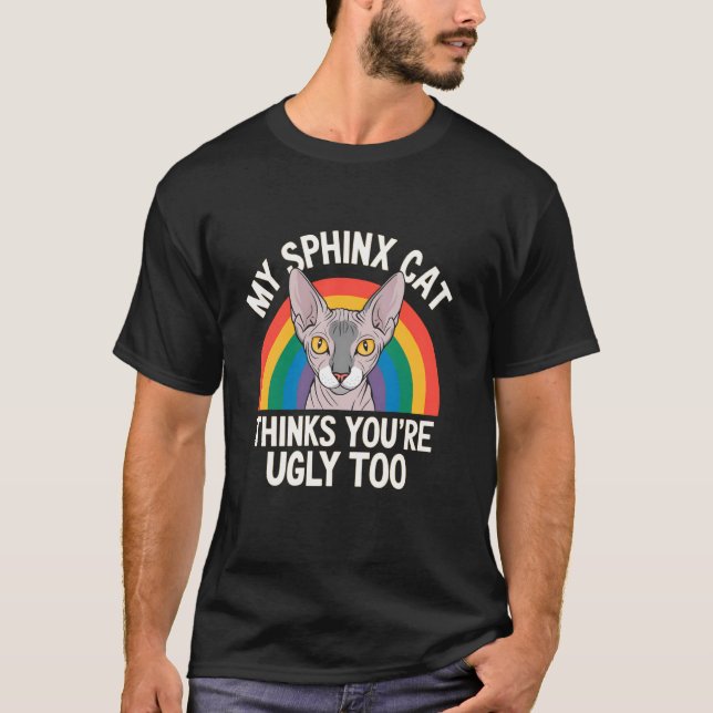T-shirt Mon chat Sphinx pense que vous êtes laid aussi (Devant)