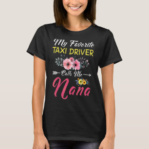 T-shirt Mon chauffeur De Taxi Préféré M'Appelle Nana Flowe