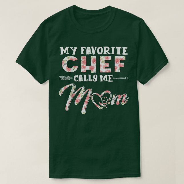 T-shirt Mon Chef Favori M'Appelle Maman Floral Design Mère (Design devant)