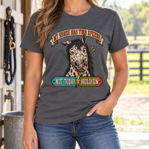 T-shirt Mon cheval a deux vitesses Pas aujourd'hui et Accr