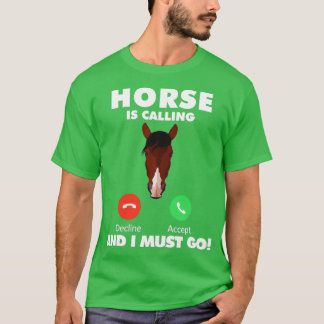 T-shirt Mon cheval appelle et je dois aller les animaux am