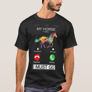T-shirt Mon Cheval Appelle Et Je Dois Aller Vêtements