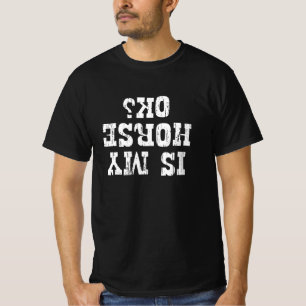 T-shirt Mon Cheval Est-Il D'Accord ?