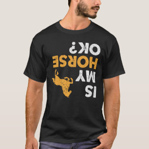 T-shirt Mon Cheval Est-Il D'Accord ? Drôle à l'envers vers