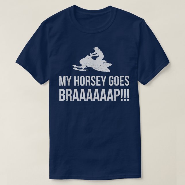 T-shirt mon cheval va BRAAAAAAP Humour de motoneige (Design devant)