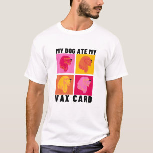 T-shirt Mon chien a mangé ma carte de cire drôle Vaccin