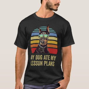 T-shirt Mon chien a mangé mes plans de leçon Doberman ense