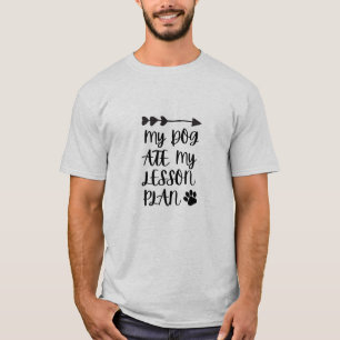 T-shirt Mon chien a mangé mon plan de leçon