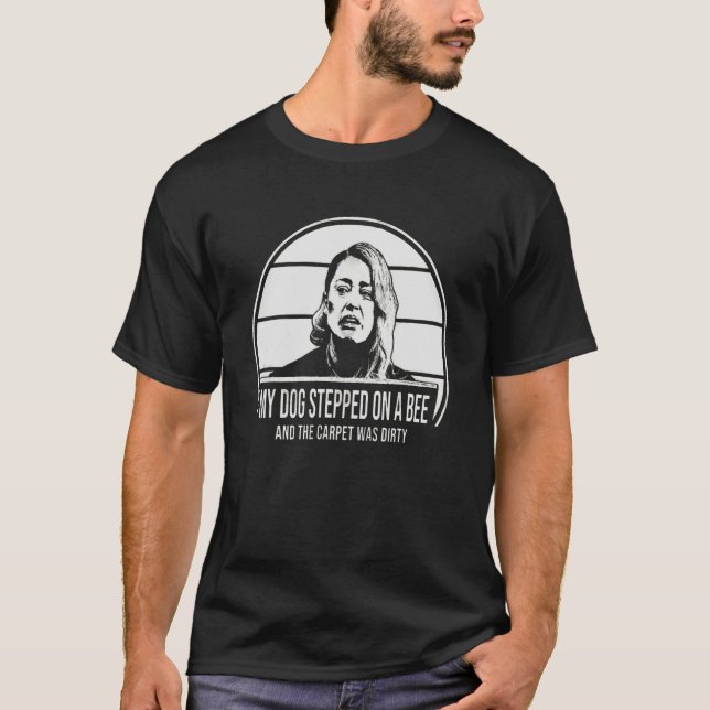 T-shirt Mon Chien A Marché Sur Une Abeille (Devant)