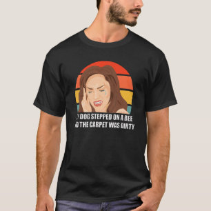 T-shirt Mon Chien A Marché Sur Une Abeille Et Le Tapis Éta