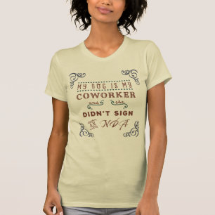 T-shirt Mon chien est mon collègue et elle n'a pas signé d