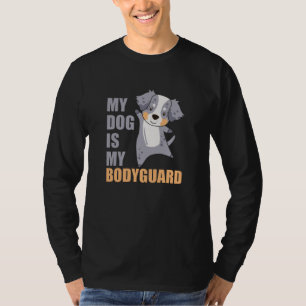 T-shirt Mon Chien Est Mon Gardien Du Corps Chiens Berger