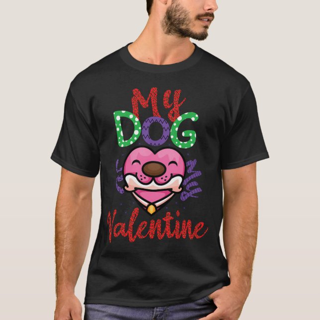 T-shirt Mon chien est mon Saint-Valentin Funny Valentines  (Devant)