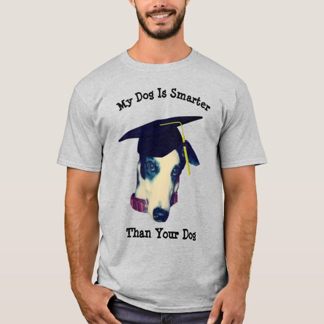 T-shirt Mon chien est plus intelligent que votre Greyhound (Devant)