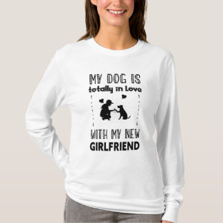 T-shirt Mon chien est totalement amoureux de ma nouvelle a