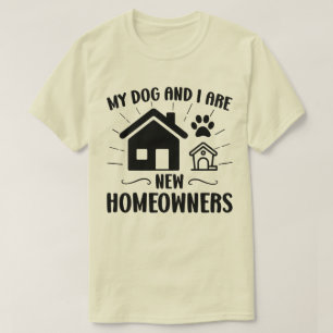 T-shirt Mon chien et moi sommes de nouveaux propriétaires