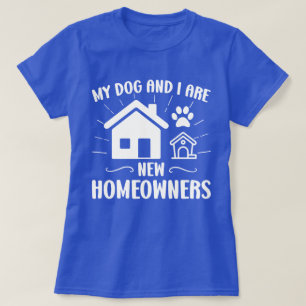 T-shirt Mon chien et moi sommes propriétaires de nouvelles